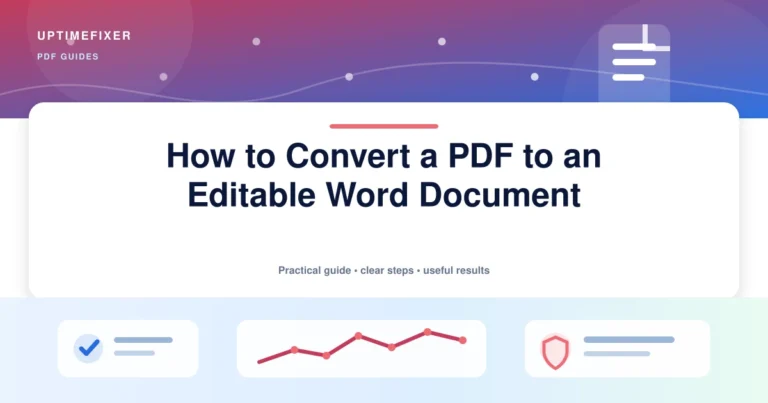 How to Convert a PDF to an Editable Word Document illustrated UptimeFixer guide