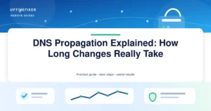 DNS Propagation Explained: How Long Changes Really Take illustrated UptimeFixer guide