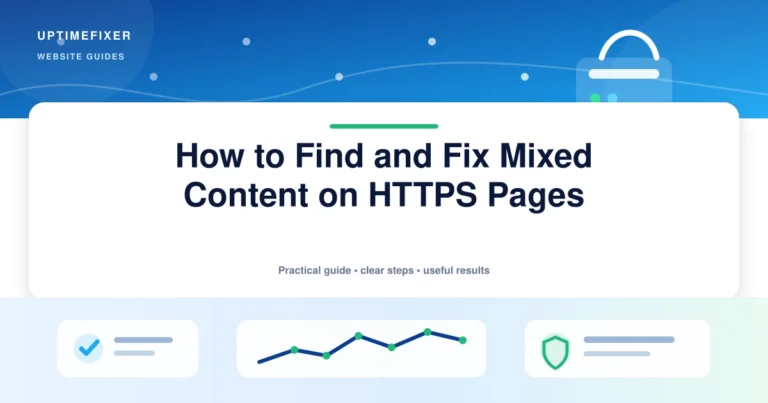 How to Find and Fix Mixed Content on HTTPS Pages illustrated UptimeFixer guide