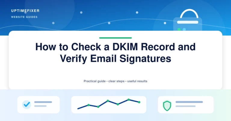 How to Check a DKIM Record and Verify Email Signatures illustrated UptimeFixer guide