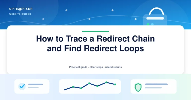 How to Trace a Redirect Chain and Find Redirect Loops illustrated UptimeFixer guide