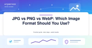 JPG vs PNG vs WebP: Which Image Format Should You Use? illustrated UptimeFixer guide