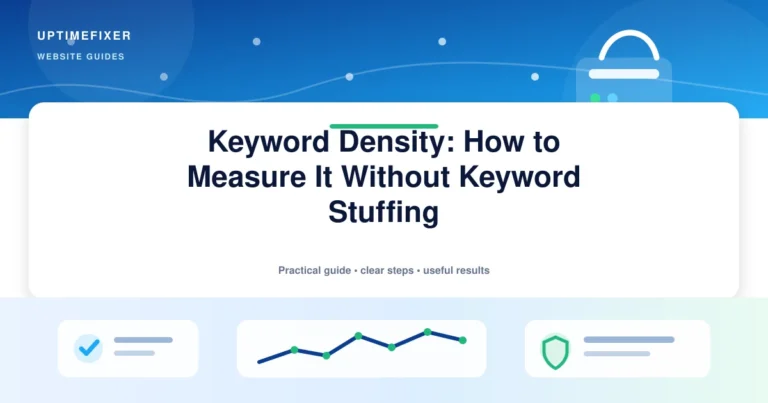 Keyword Density: How to Measure It Without Keyword Stuffing illustrated UptimeFixer guide