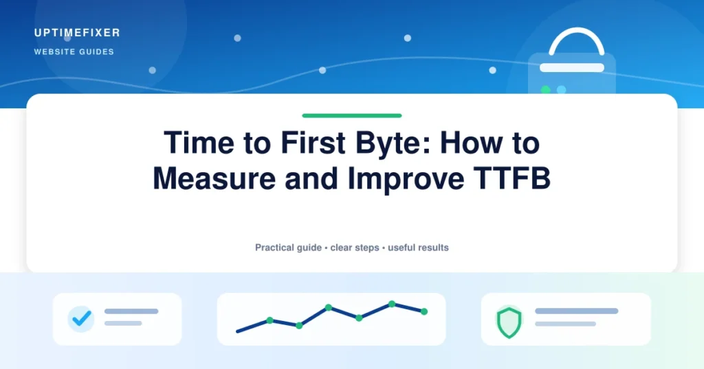 Time to First Byte: How to Measure and Improve TTFB illustrated UptimeFixer guide