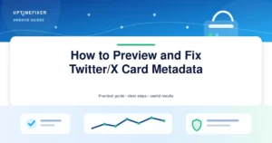 How to Preview and Fix Twitter/X Card Metadata illustrated UptimeFixer guide
