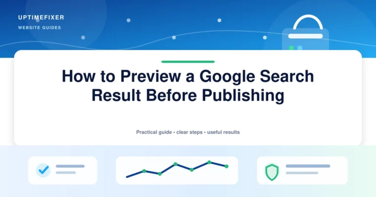 How to Preview a Google Search Result Before Publishing illustrated UptimeFixer guide