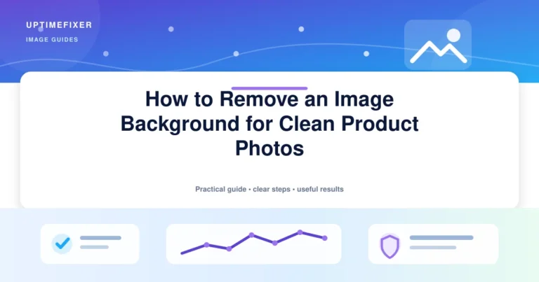How to Remove an Image Background for Clean Product Photos illustrated UptimeFixer guide
