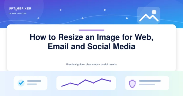 How to Resize an Image for Web, Email and Social Media illustrated UptimeFixer guide