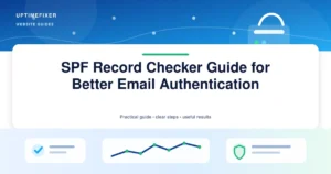 SPF Record Checker Guide for Better Email Authentication illustrated UptimeFixer guide
