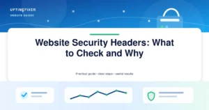 Website Security Headers: What to Check and Why illustrated UptimeFixer guide