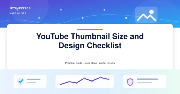 YouTube Thumbnail Size and Design Checklist illustrated UptimeFixer guide